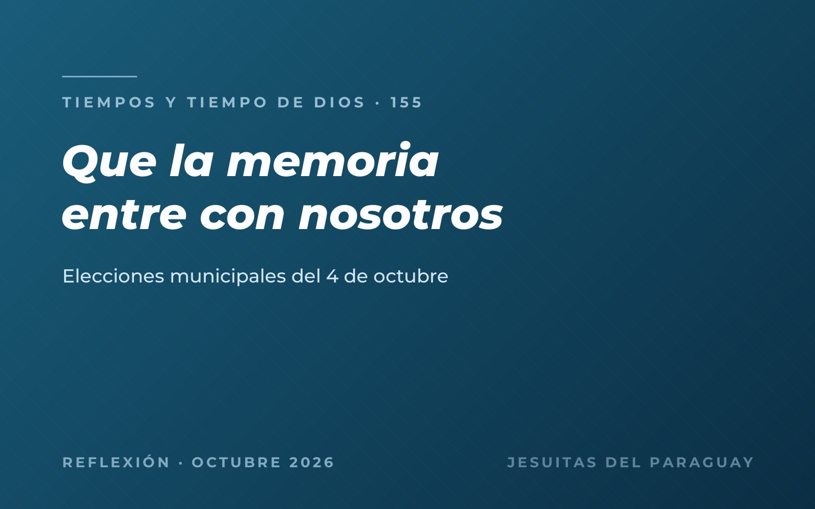 Que la memoria entre con nosotros